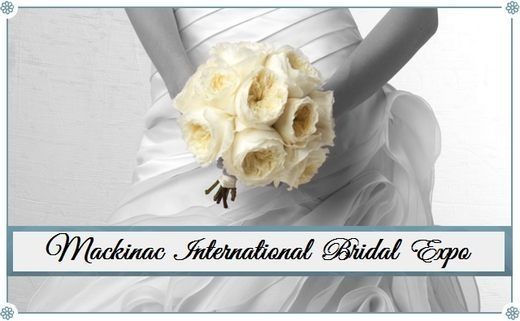 2nd Annual Mackinac International Bridal Expo